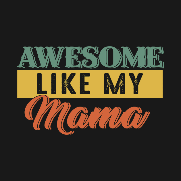 Awesome Like My Mama by Komlin