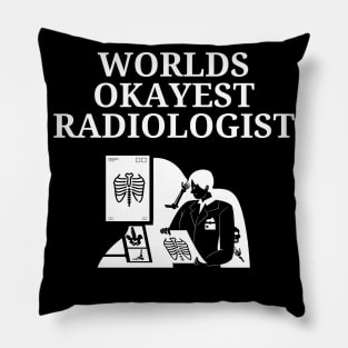 World okayest radiologist Pillow