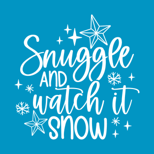 Snuggle and Watch it Snow T-Shirt