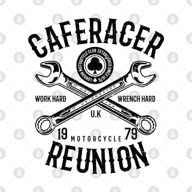 Cafe Racer Motorcycle Reunion Work Hard Wrench Hard by JakeRhodes