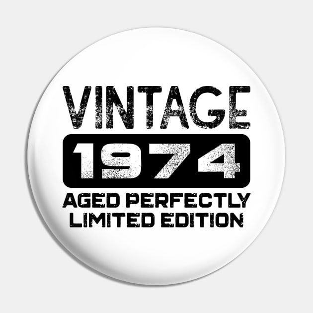 Birthday Gift Vintage 1974 Aged Perfectly Pin by colorsplash