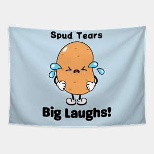 Spud tears big laughs - Funny Potato Tapestry