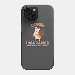 Corgi Insurance Phone Case