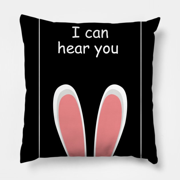 I can hear you rabbits with big ears Pillow by HB WOLF Arts