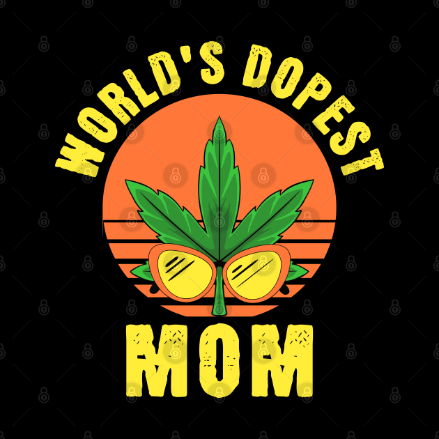 Worlds Dopest Mom - 420 retro Sunset Family Matching Apparel by Nexa Tee Designs