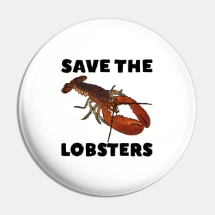 Save the Lobsters Pin