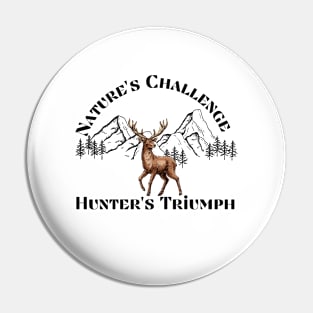 naturen`s challenge hunter`s triumph Pin
