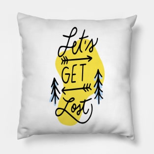 let's get lost t-shirt Pillow