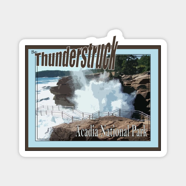 Lispe Be Thunderstruck Acadia National Park, Thunder Hole Magnet by Lispe