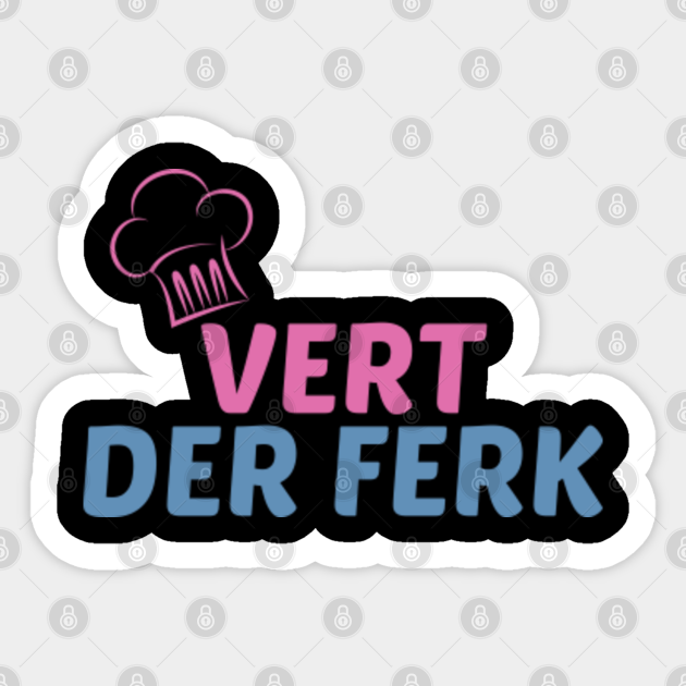 Vert Der Ferk Cook Chef - Vert Der Ferk Cook Swedish Chef - Sticker