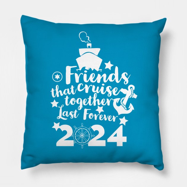 Friends that Cruise Together Last Forever 2024 Pillow by Shell Photo & Design