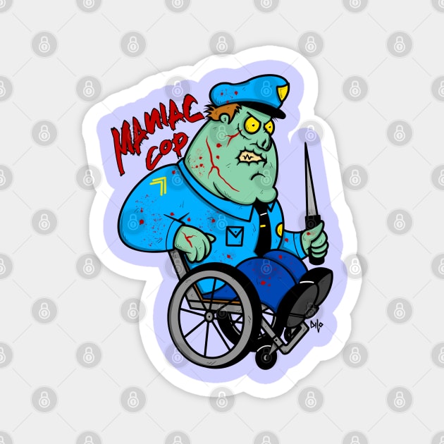 Maniac cop classic horror mashup funny Magnet by DiLoDraws