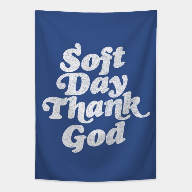 Soft Day, Thank God  / Retro Irish Phrase Design Tapestry by feck!