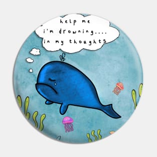 sad whale with deep quote Pin