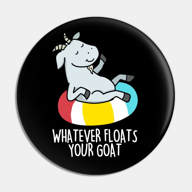 Whatever Floats Your Goat Cute Goat Pun Pin by punnybone