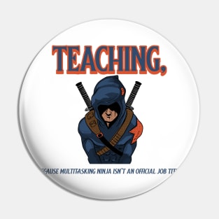 Teaching, because multitasking ninja isn't an official job title Pin