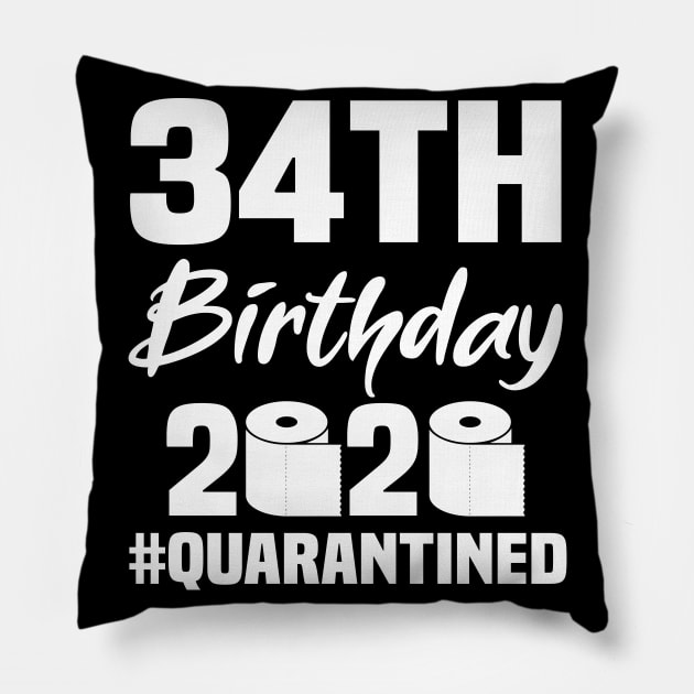 34th Birthday 2020 Quarantined Pillow by quaranteen