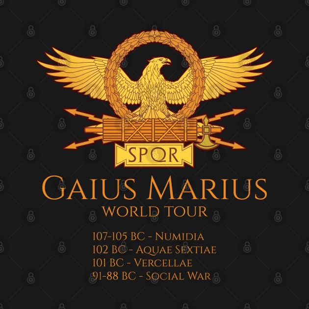 Ancient Roman History - Gaius Marius World Tour - SPQR by Styr Designs