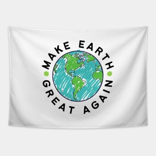 Make Earth Great Again, Go Green. World Globe Earth Day Awareness Tapestry