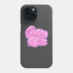 Crusty in Crisis Phone Case