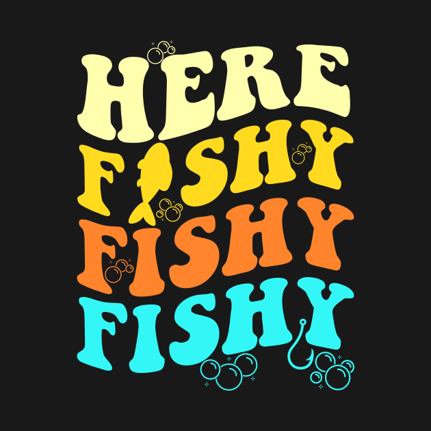 Fishing Here Fishy Retro Fish Lover Fisherman Men Women Kids by artbooming