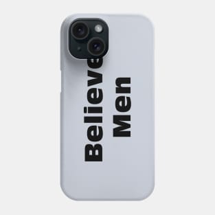 Believe Men (lights) Phone Case