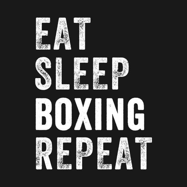 Eat sleep boxing repeat by captainmood