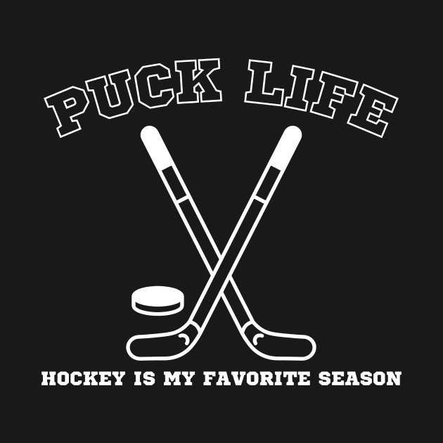 Puck Life, Hockey is My Favorite Season by BrushedbyRain