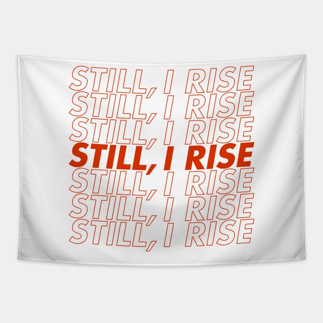 Still, I Rise Tapestry by Everyday Inspiration