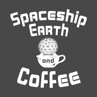 Spaceship Earth and Coffee T-Shirt