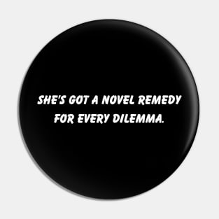 She's got a novel remedy for every dilemma Pin