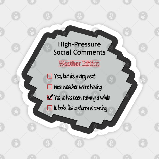 High-Pressure Conversations No 3 Magnet by Fun Funky Designs