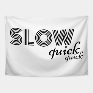 Slow quick quick Tapestry