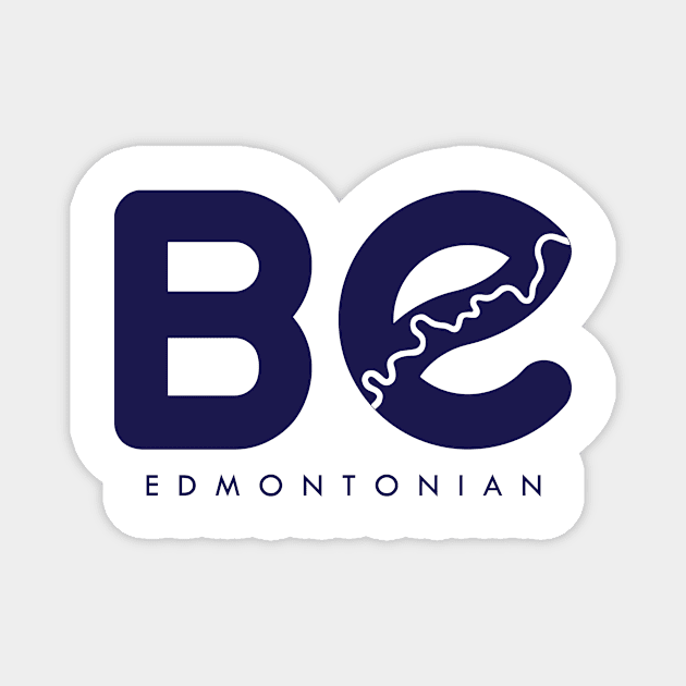 Be Edmontonian Magnet by Edmonton River