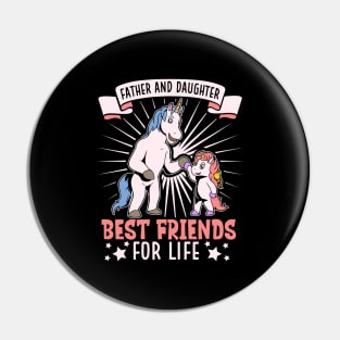 Friends for life - father and daughter Pin