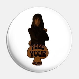 Feed Your Head (Black and Brown) Pin