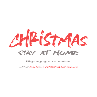 Christmas stay at home T-Shirt