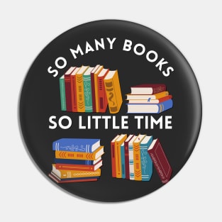 So many books So little time Books makes you bright Bookworm I Love Books Bookoholic Pin