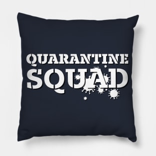 QUARANTINE SQUAD Pillow