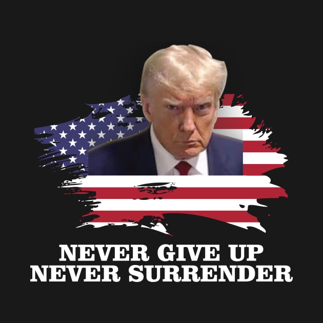 Never Surrender Pro Trump by printalpha-art