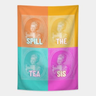 SPILL THE TEA SIS - vintage portrait updated with pop art colors and tongue in cheek caption Tapestry