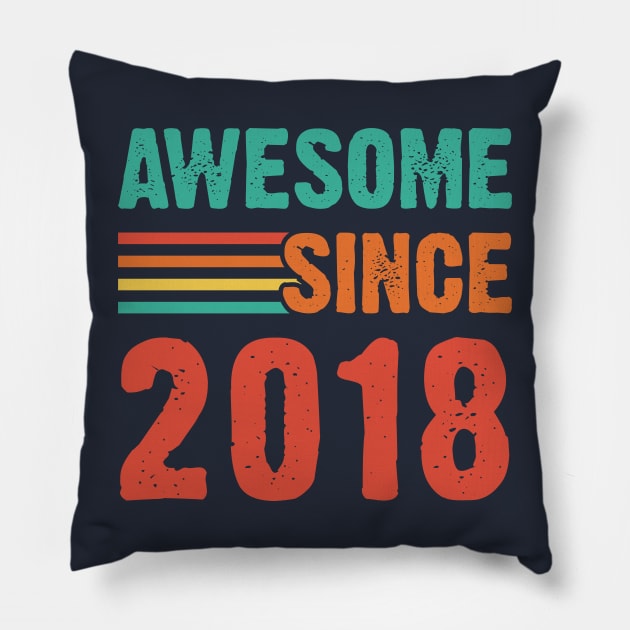 Vintage Awesome Since 2018 Pillow by Emma