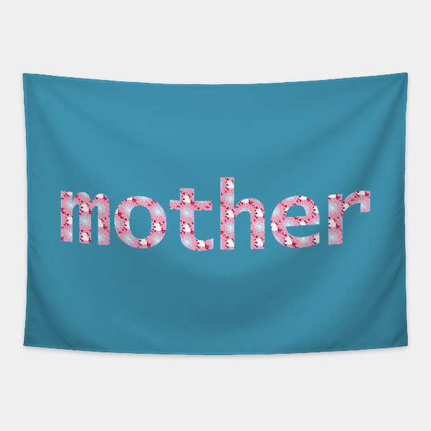 Mother Floral Art Typography Pink Mom Tapestry by ellenhenryart