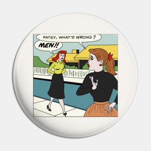 Patsy, What's Wrong MEN! Pin