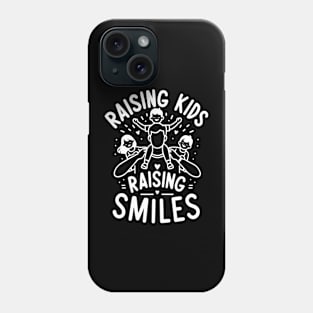 Raising Kids Raising Smiles Phone Case