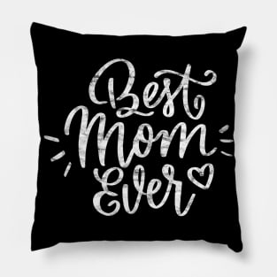 Best Mom Ever Mother's Day Gift 2019 Pillow