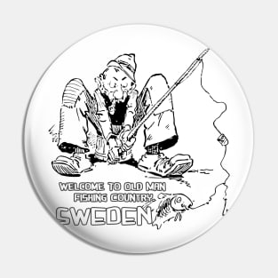 Old Man Fishing to Sweden Pin