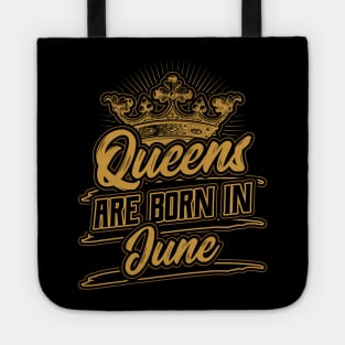 Queens are Born in June Birthday Gift Tote