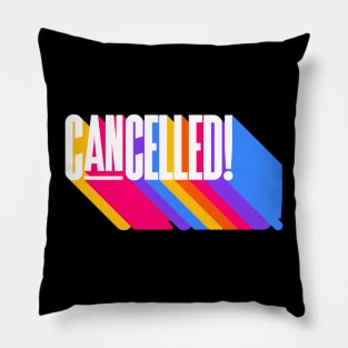 Cancelled Funny You're Cancelled Prank Pillow