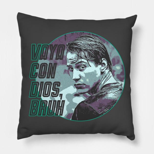 Vaya Con Dios, Bruh Pillow by creativespero